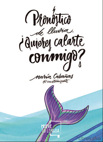 Descargar gratis ebook PRONOSTICO DE LLUVIA: ¿QUIERES CALARTE CONMIGO? en epub