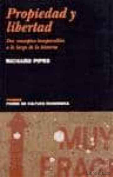 Descargar gratis ebook PROPIEDAD Y LIBERTAD: DOS CONCEPTOS INSEPARABLES A LO LARGO DE LA en epub