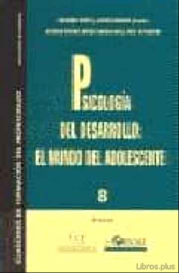 Descargar ebook PSICOLOGIA DEL DESARROLLO: EL MUNDO DEL ADOLESCENTE