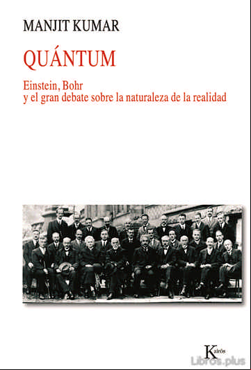 Descargar gratis ebook QUANTUM: EINSTEIN, BOHR Y EL GRAN DEBATE SOBRE LA NATURALEZA DE L A REALIDAD en epub