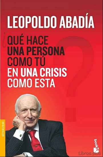 Descargar ebook ¿QUE HACE UNA PERSONA COMO TU EN UNA CRISIS COMO ESTA?