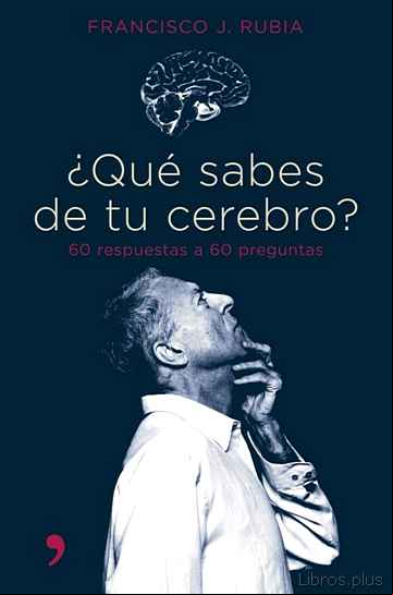 Descargar gratis ebook ¿QUE SABES DE TU CEREBRO?: 60 RESPUESTAS A 60 PREGUNTAS en epub