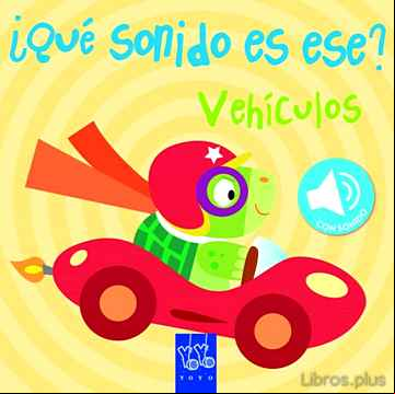 Descargar gratis ebook ¿QUE SONIDO ES ESE? :VEHICULOS en epub
