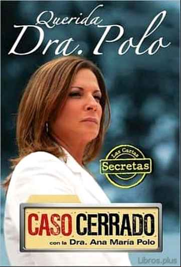 Descargar gratis ebook QUERIDA DRA. POLO: LAS CARTAS SECRETAS DE CASO CERRADO en epub