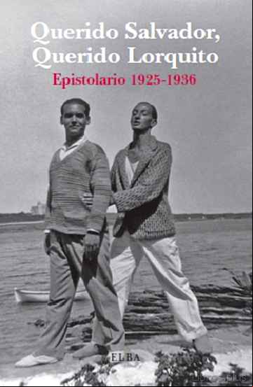 Descargar ebook QUERIDO SALVADOR, QUERIDO LORQUITO