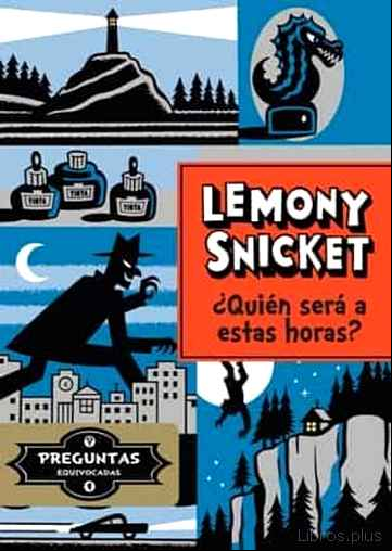 Descargar gratis ebook ¿QUIÉN PUEDE SER A ESTAS HORAS? (LEMONY SNICKET) en epub