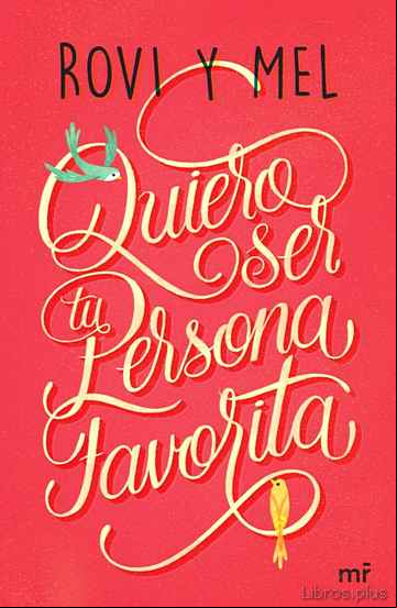Descargar gratis ebook QUIERO SER TU PERSONA FAVORITA en epub