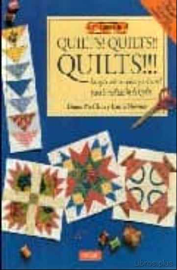 Descargar gratis ebook QUILTS! QUILTS! QUILTS! (2ª ED.): LA GUIA MAS COMPLETA Y UNIVERSA L PARA LA REALIZACION DE QUILTS en epub