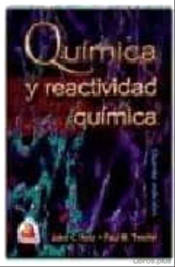 Descargar gratis ebook QUIMICA Y REACTIVIDAD QUIMICA (5ª ED.) en epub