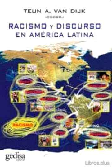 Descargar gratis ebook RACISMO Y DISCURSO EN AMERICA LATINA en epub