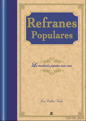 Descargar gratis ebook REFRANES POPULARES: LA TRADICION POPULAR MAS VIVA en epub