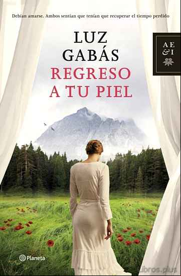 Descargar ebook REGRESO A TU PIEL