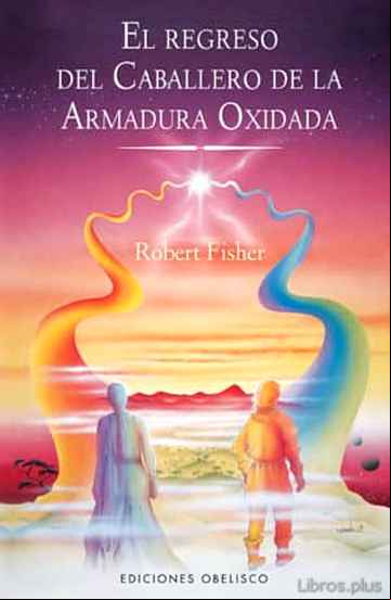 Descargar gratis ebook REGRESO DEL CABALLERO DE LA ARMADURA OXIDADA en epub