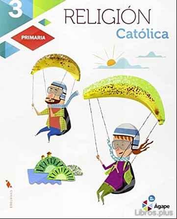 Descargar ebook RELIGIÓN 3º PRIMARIA AGAPE PROYECTO SUPERPIXÉPOLIS