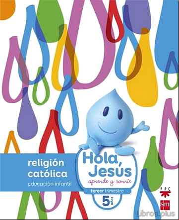 Descargar gratis ebook RELIGIÓN CATÓLICA 5 AÑOS EDUCACION INFANTIL HOLA, JESÚS: APRENDE Y SONRÍE 5 AÑOS ED 2016 en epub
