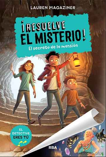 Descargar gratis ebook ¡RESUELVE EL MISTERIO! Nº 1: EL SECRETO DE LA MANSIÓN en epub