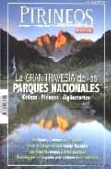 Descargar ebook REVISTA PIRINEOS ESPECIAL Nº 6 LA GRAN TRAVESIA DE LOS PARQUES NA CIONALES: ORDESA-PIRINEOS-AIGUESTORTES