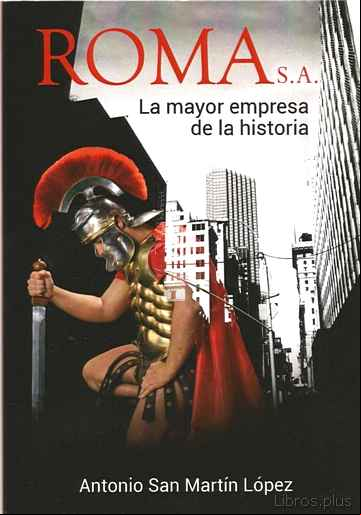 Descargar gratis ebook ROMA S.A.: LA MAYOR EMPRESA DE LA HISTORIA en epub