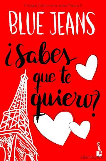 Descargar gratis ebook ¿SABES QUE TE QUIERO? (TRILOGIA CANCIONES PARA PAULA 2) en epub