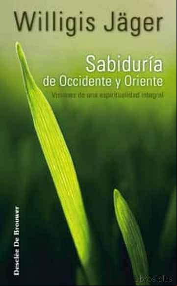 Descargar gratis ebook SABIDURIA DE OCCIDENTE Y ORIENTE en epub