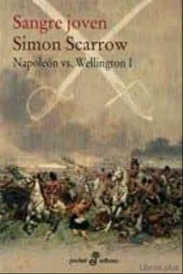 Descargar gratis ebook SANGRE JOVEN (NAPOLEON VS WELLINGTON I) en epub