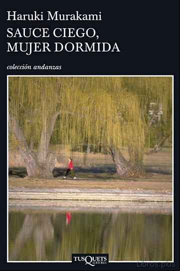 Descargar gratis ebook SAUCE CIEGO, MUJER DORMIDA en epub