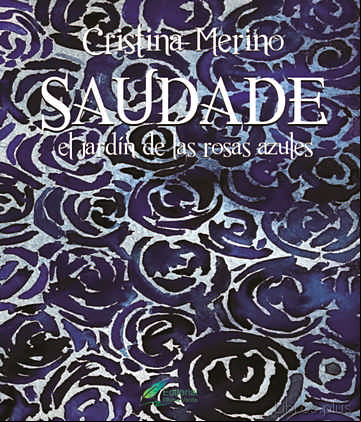 Descargar gratis ebook SAUDADE. EL JARDIN DE LAS ROSAS AZULES en epub