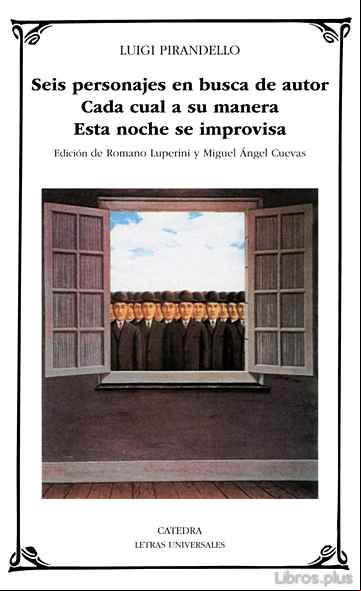 Descargar gratis ebook SEIS PERSONAJES EN BUSCA AUTOR ; CADA CUAL A SU MANERA ; ESTA NOC HE SE IMPROVISA en epub