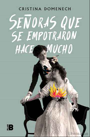 Descargar gratis ebook SEÑORAS QUE SE EMPOTRARON HACE MUCHO en epub