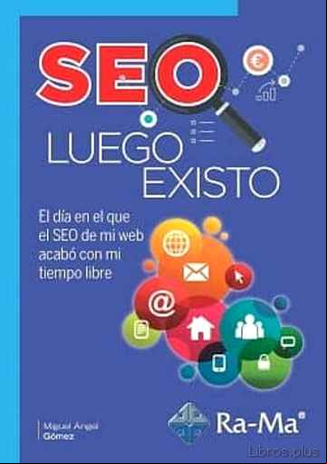 Descargar gratis ebook SEO LUEGO EXISTO 2ª EDICIÓN en epub