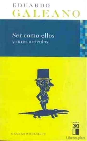 Descargar gratis ebook SER COMO ELLOS Y OTROS ARTICULOS (4ª ED.) en epub