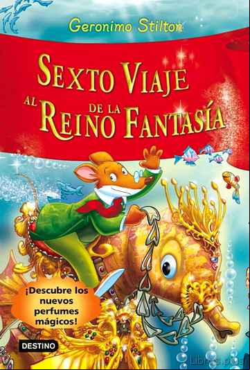 Descargar gratis ebook SEXTO VIAJE AL REINO DE LA FANTASIA (DESCUBRE LOS NUEVOS OLORES MAGICOS) en epub
