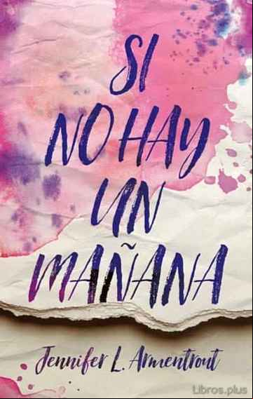 Descargar gratis ebook SI NO HAY UN MAÑANA en epub