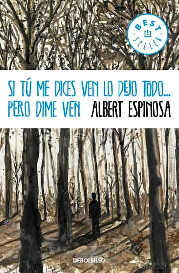 Descargar ebook SI TU ME DICES VEN LO DEJO TODO PERO DIME VEN