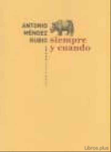 Descargar gratis ebook SIEMPRE Y CUANDO en epub