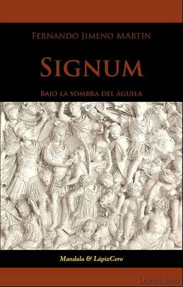 Descargar gratis ebook SIGNUM: BAJO LA SOMBRA DEL AGUILA en epub