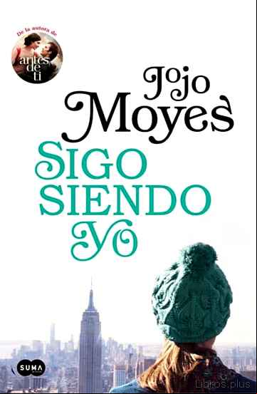 Descargar gratis ebook SIGO SIENDO YO (ANTES DE TI 3) en epub