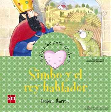 Descargar gratis ebook SIMBO Y EL REY HABLADOR (CUENTOS PARA SENTIR EMOCIONES) en epub