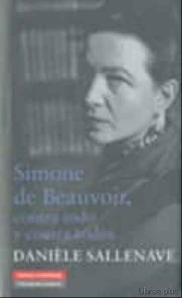 Descargar gratis ebook SIMONE DE BEAUVOIR. CONTRA TODO Y CONTRA TODOS en epub