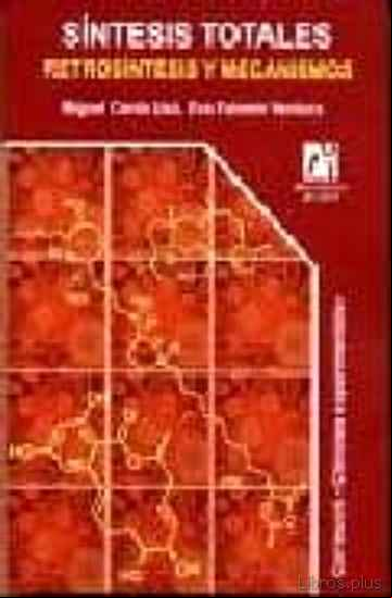 Descargar gratis ebook SINTESIS TOTALES: RETROSINTESIS Y MECANISMOS en epub