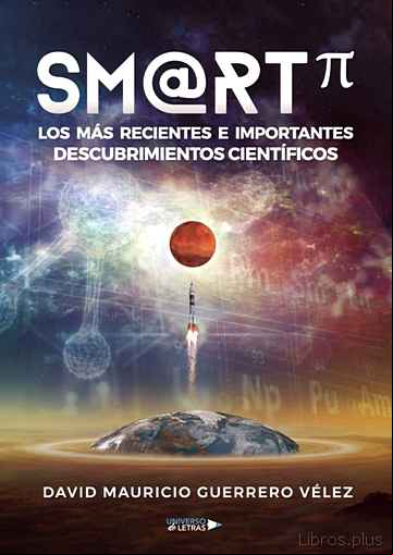 Descargar gratis ebook SM@RT LOS MÁS RECIENTES E IMPORTANTES DESCUBRIMIENTOS CIENTÍFICOS en epub