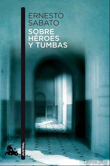 Descargar gratis ebook SOBRE HEROES Y TUMBAS en epub