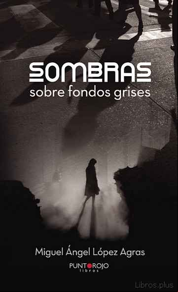Descargar gratis ebook SOMBRAS SOBRE FONDOS GRISES en epub