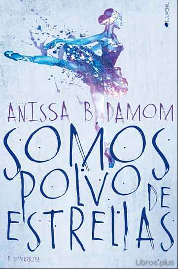 Descargar gratis ebook SOMOS POLVO DE ESTRELLAS en epub