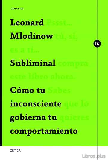 Descargar gratis ebook SUBLIMINAL: COMO EL INCONSCIENTE GOBIERNA TU COMPORTAMIENTO en epub