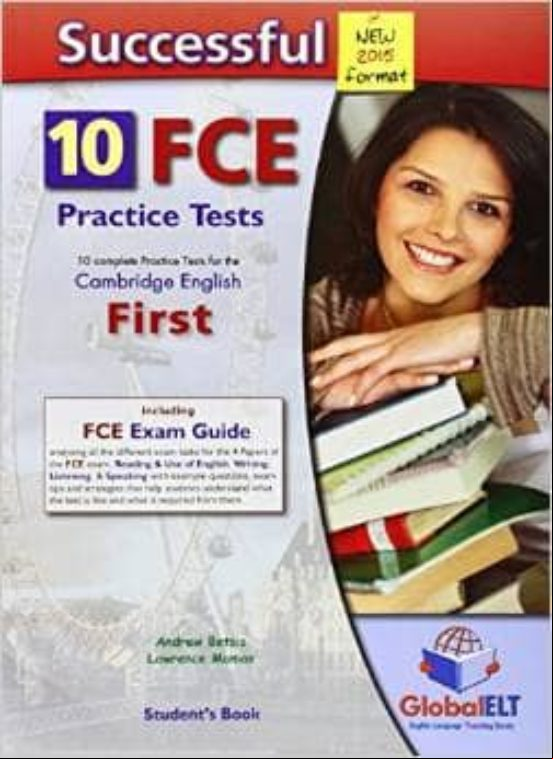 Descargar gratis ebook SUCCESSFUL CAMBRIDGE ENGLISH FIRST-FCE-NEW 2015 FORMAT-STUDENT S BOOK: 10 COMPLETE PRACTICE TESTS FOR THE CAMBRIDGE ENGLISH FIRST – FCE en epub