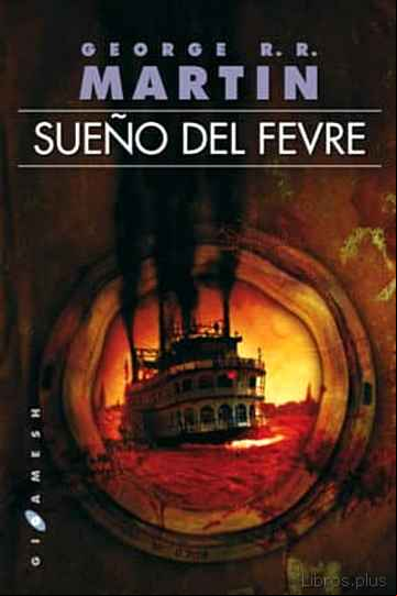 Descargar gratis ebook SUEÑO DEL FEVRE  (2º ED.) en epub