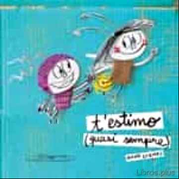 Descargar gratis ebook T ESTIMO (QUASI SEMPRE) en epub