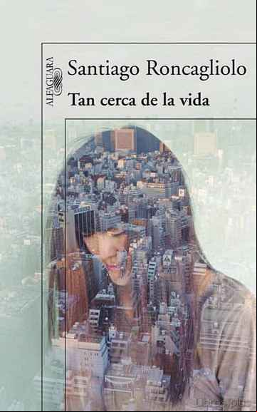 Descargar gratis ebook TAN CERCA DE LA VIDA en epub