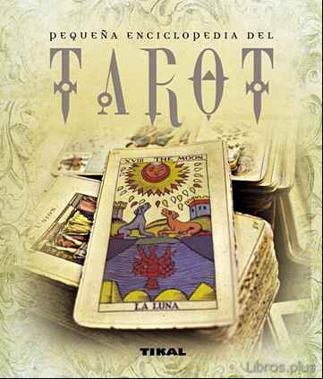 Descargar gratis ebook TAROT (PEQUEÑA ENCICLOPEDIA) en epub